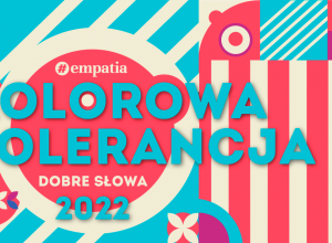 Dobra WYmowa. Kolorowa tolerancja 2022.
